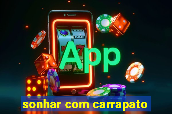 sonhar com carrapato